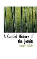 A Candid History of the Jesuits