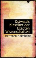 Ostwald's Klassiker Der Exacten Wissenschaften
