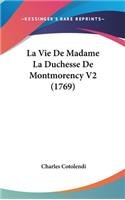 La Vie de Madame La Duchesse de Montmorency V2 (1769)