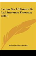 Lecons Sur L'Histoire De La Litterature Francaise (1887)