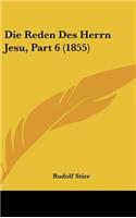 Die Reden Des Herrn Jesu, Part 6 (1855)