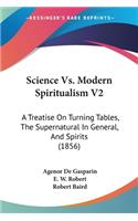 Science Vs. Modern Spiritualism V2