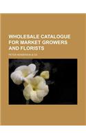 Wholesale Catalogue for Market Growers and Florists: (English)