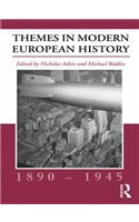 Themes in Modern European History, 1890-1945