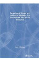 Experiment Design and Statistical Methods for Behavioural and Social Research