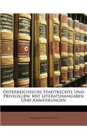 Osterreichische Stadtrechte Und Privilegien: Mit Literaturangaben Und Anmerkungen