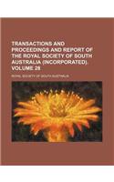 Transactions and Proceedings and Report of the Royal Society of South Australia (Incorporated). Volume 28: (English)