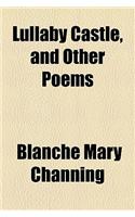 Lullaby Castle, and Other Poems