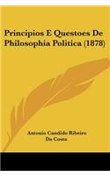 Principios E Questoes De Philosophia Politica (1878)