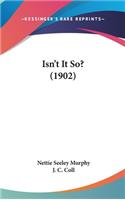 Isn't It So? (1902)