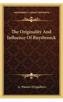 Originality and Influence of Ruysbroeck