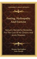 Fasting, Hydropathy And Exercise