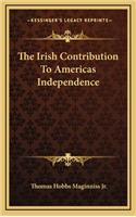 The Irish Contribution to Americas Independence