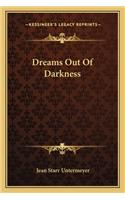 Dreams Out Of Darkness