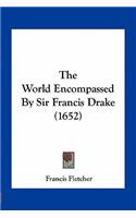 The World Encompassed By Sir Francis Drake (1652): (English)