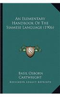 An Elementary Handbook Of The Siamese Language (1906)