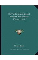 On The First And Second Kinds Of Persepolitan Writing (1846)