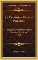 Confusion Mentale Primitive