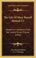 Life of Mary Russell Mitford V3