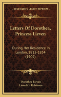 Letters Of Dorothea, Princess Lieven