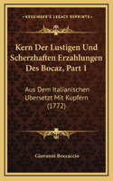 Kern Der Lustigen Und Scherzhaften Erzahlungen Des Bocaz, Part 1