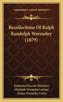 Recollections Of Ralph Randolph Wormeley (1879)