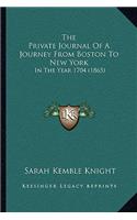 The Private Journal Of A Journey From Boston To New York