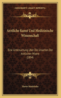 Arztliche Kunst Und Medizinische Wissenschaft