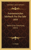 Astronomisches Jahrbuch Fur Das Jahr 1818
