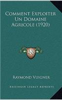 Comment Exploiter Un Domaine Agricole (1920)