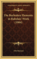Die Burlesken Elemente in Rabelais' Work (1904)