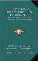 Bericht Wie Die Sache Der Katholischen Dissidenten