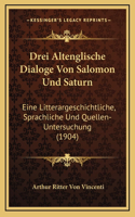 Drei Altenglische Dialoge Von Salomon Und Saturn