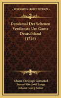 Denckmal Der Seltenen Verdienste Um Gantz Deutschland (1746)