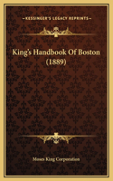 King's Handbook Of Boston (1889)