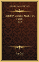 The Life Of Giovanni Angelico Da Fiesole (1850)