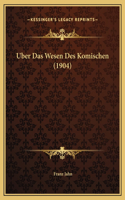 Uber Das Wesen Des Komischen (1904)