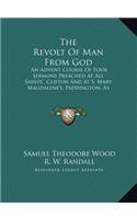 The Revolt Of Man From God