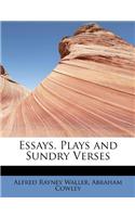 Essays, Plays and Sundry Verses