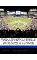 Exploring Present Day and History of the Mlb New York Yankees Including Notable Seasons, Logos, Uniforms, Fans, and Award-Winning Yankees