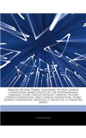 Articles on Treaties of East Timor, Including: Fourth Geneva Convention, Rome Statute of the International Criminal Court, United Nations Charter, Sec