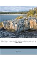 Remarks_and_collections_of_thomas_hearne Volume I