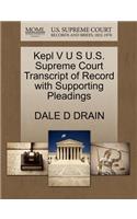 Kepl V U S U.S. Supreme Court Transcript of Record with Supporting Pleadings