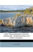 Des Frauenlobs Leiche, Spruche, Streitgedichte Und Lieder...