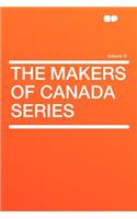The Makers of Canada Series Volume 9