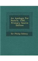 An Apologie for Poetrie, 1595... - Primary Source Edition: (English)