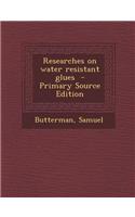 Researches on Water Resistant Glues
