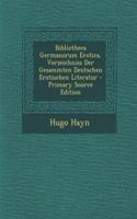 Bibliotheca Germanorum Erotica, Verzeichniss Der Gesammten Deutschen Erotischen Literatur