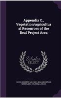 Appendix C., Vegetation/agricultural Resources of the Beal Project Area