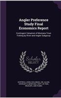 Angler Preference Study Final Economics Report